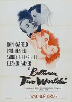 Between Two Worlds - Movie