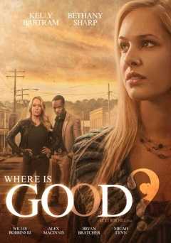 Where Is Good? - Movie