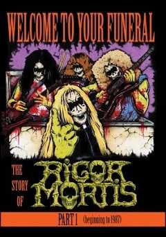 Rigor Mortis - Welcome To Your Funeral: The Story Of Rigor Mortis - amazon prime