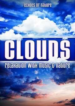 Clouds: Echoes of Nature Relaxation with Music & Nature - amazon prime
