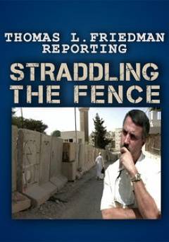 Thomas L. Friedman Reporting: Straddling the Fence - Amazon Prime