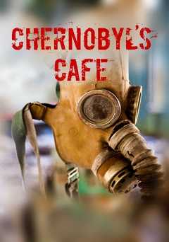 Chernobyls Cafe - Movie