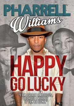 Pharrell Williams: Happy Go Lucky - Movie