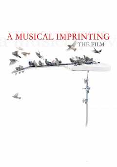 A Musical Imprinting - Movie