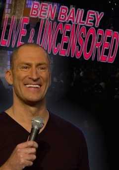 Ben Bailey: Live and Uncensored - Movie