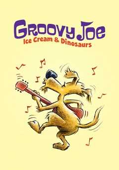 Groovy Joe: Ice Cream & Dinosaurs - Movie
