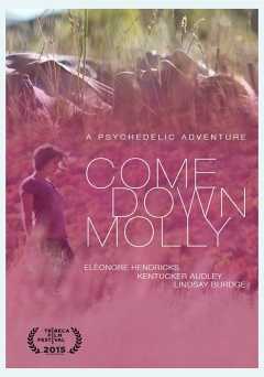 Come Down Molly - Movie