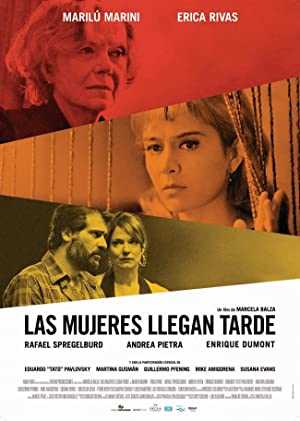 Las Mujeres Llegan Tarde - Movie