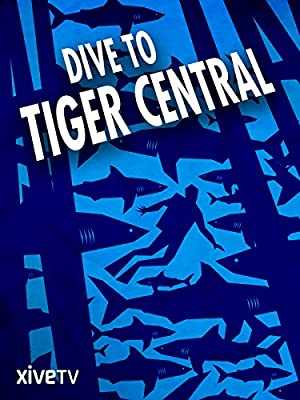Dive to Tiger Central - amazon prime