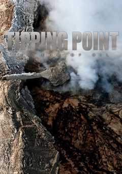 Tipping Point: The End of Oil - Movie