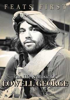 Lowell George - Feats First - Movie