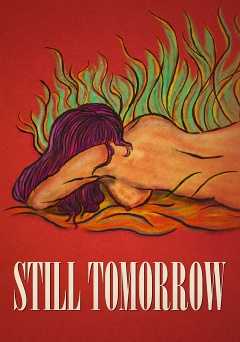 Still Tomorrow - Movie