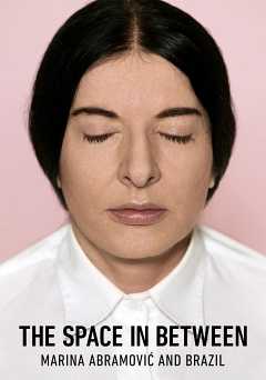 Marina Abramovic in Brazil: The Space In Between - amazon prime