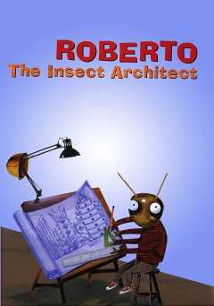 Roberto, The Insect Architect - amazon prime