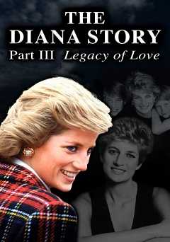 The Diana Story: Part III: Legacy of Love - amazon prime