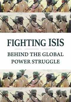 Fighting ISIS: Behind the Global Power Struggle - amazon prime