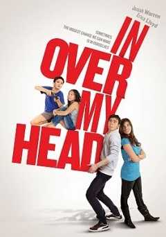 In Over My Head - Movie