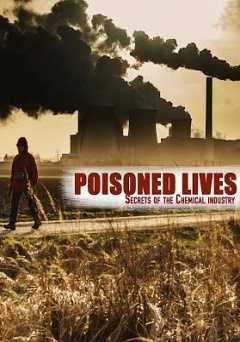 Poisoned Lives: Secrets of the Chemical Industry - amazon prime