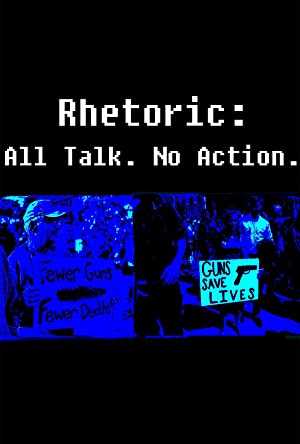 Rhetoric: All Talk. No Action. - amazon prime