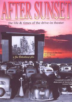 After Sunset: The Life & Times of the Drive-In Theater - Movie