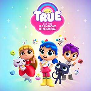 True and the Rainbow Kingdom - TV Series