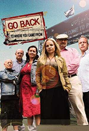 Go Back to Where You Came From - TV Series