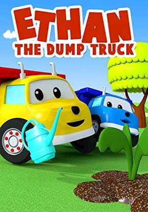 Ethan The Dump Truck - TV Series