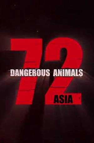 72 Dangerous Animals: Asia - netflix