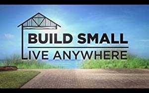 Build Small, Live Anywhere - hulu plus
