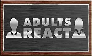 Adults React - TV Series