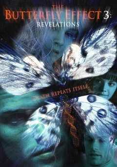 The Butterfly Effect 3: Revelations - Movie