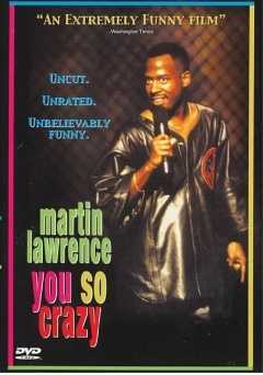 Martin Lawrence: You So Crazy - Movie