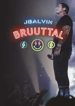 J Balvin: Bruuttal - Movie