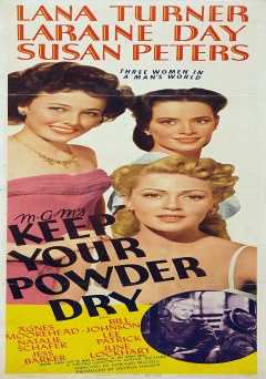 Keep Your Powder Dry - Movie