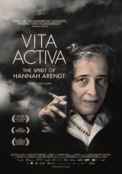 Vita Activa: The Spirit of Hannah Arendt - fandor