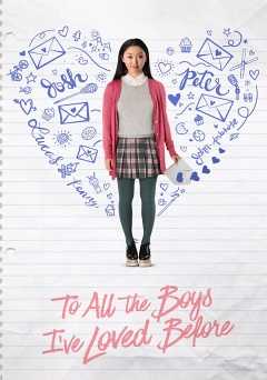 To All the Boys Ive Loved Before - netflix