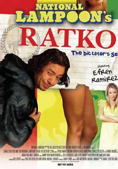 National Lampoons Ratko: The Dictators Son - Movie