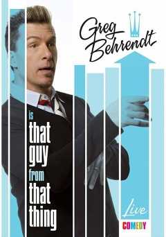 Greg Behrendt: Is That Guy from That Thing - Movie