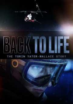 Back to Life: The Torin Yater-Wallace Story - amazon prime