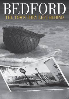 Bedford: The Town They Left Behind - Movie