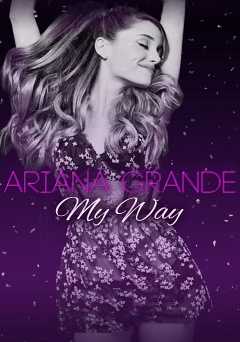 Ariana Grande: My Way - Movie