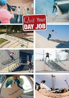 Quit Your Day Job - Movie