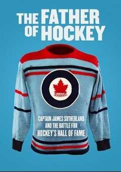 The Father of Hockey - amazon prime