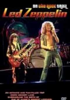 Led Zeppelin: On the Rock Trail - Movie
