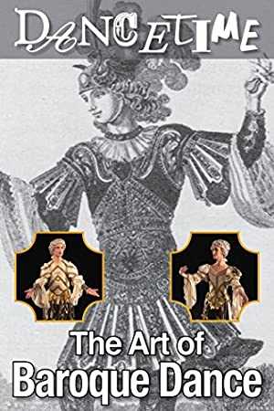 The Art of Baroque Dance: Folies Despagne from Page to Stage - Movie