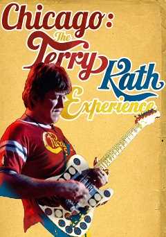 Chicago: The Terry Kath Experience - Movie