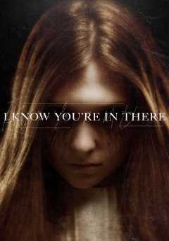 I Know Youre In There - Movie