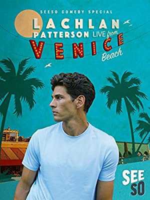 Lachlan Patterson: Live from Venice Beach - Movie