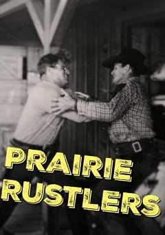 Prairie Rustlers - Movie