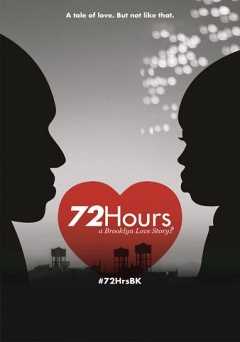 72 Hours: A Brooklyn Love Story? - Movie